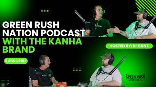 Green Rush Nation Podcast | Episode 65: KANHA BRAND!