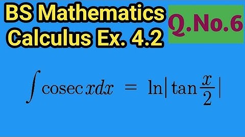 BS Math Calculus Exercise 4.2 Question No. 6 S.M Yusuf Techniques of Integration Urdu Hindi