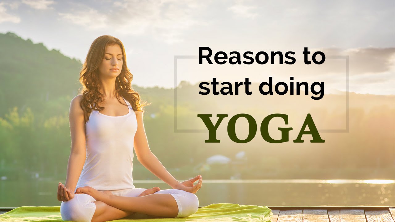 Yoga for beginners - Reasons to start doing yoga | Yoga Tips | Benefits ...
