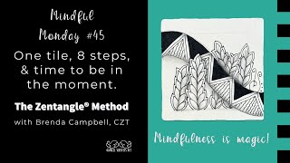 Mindful Monday #45: Easy, Beginner tiles created using the Zentangle® Method of drawing.