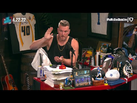 The Pat McAfee Show | Friday April 22nd, 2022