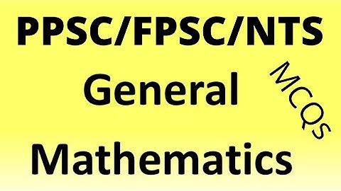 PPSC test preparation 2022|FPSC 2022|General mathematics mcqs|basic mathematics mcqs|NTS 2022|Math