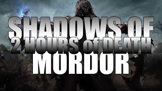 Let's Play: Middle-earth: Shadows of Mordor (PC) - Two Hours of High Level SLAUGHTER