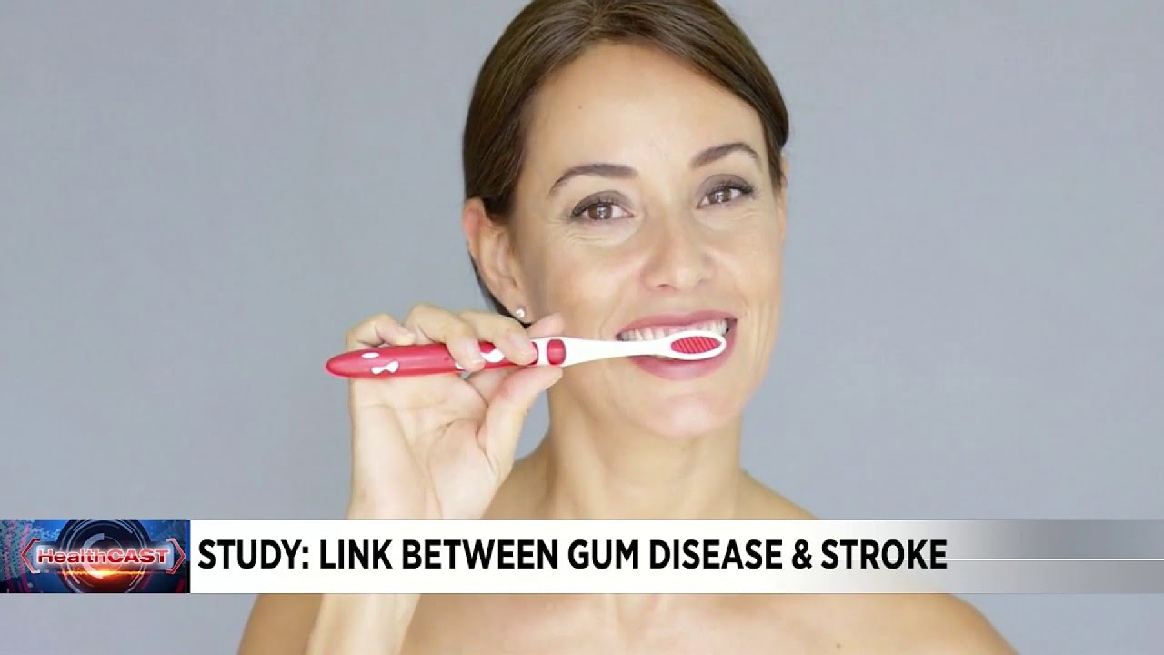 Healthcast: Gum disease increases risk of stroke - YouTube