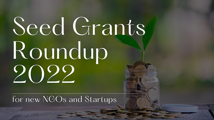 Seed Grants Roundup 2022 for New NGOs and Startups