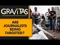 Israel-Palestine war: journalists killed on the frontlines | Gravitas