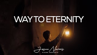 [ 6 Hours ] Piano Instrumental Worship // Way To Eternity // Soaking Worship