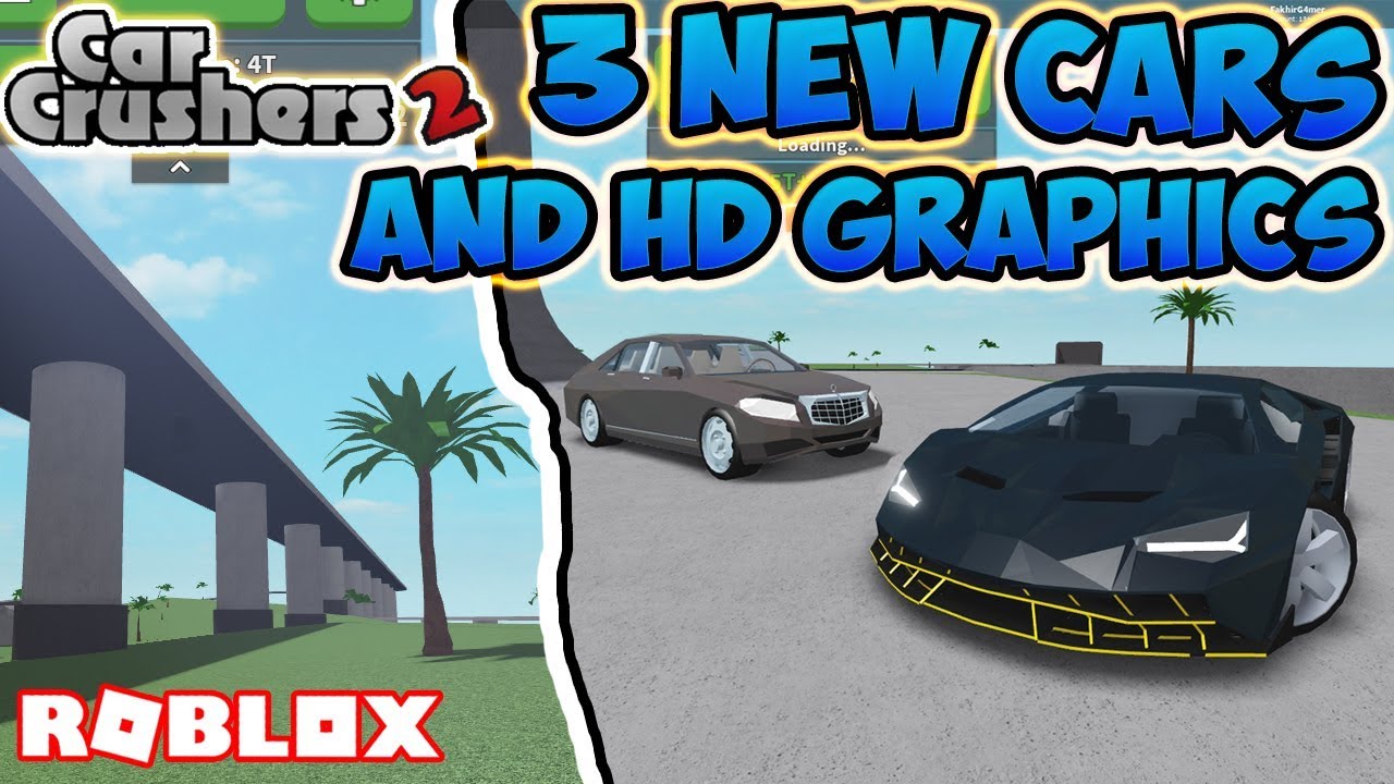 New Update 11 In Car Crushers 2 3 New Cars Hd Lightning And Shadow Roblox Youtube - hd graphics 3 new cars update in car crushers 2 roblox youtube