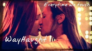 Wayhaught || Everytime we touch