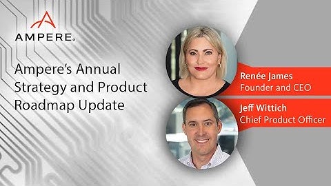 Ampere Strategy & Product Roadmap Update, 2023