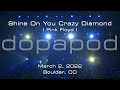 Dopapod | Shine On You Crazy Diamond (Parts I-V) | (Pink Floyd) | 2022-03-02  | Boulder, CO [4K]