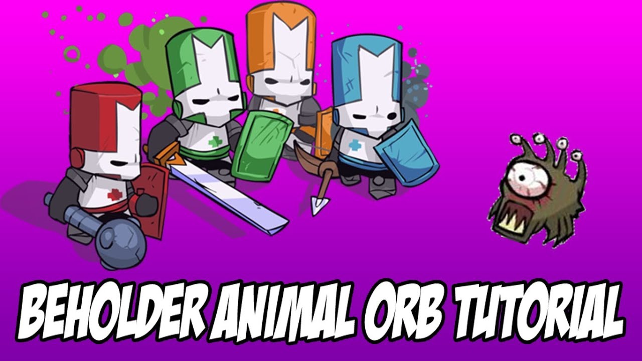 Castle Crashers Tutorial Beholder Pet/Animal Orb YouTube