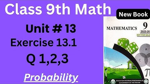 9 Class Maths New Book | Unit 13 Probability |Ex.13.1 |Q No.1,2,3