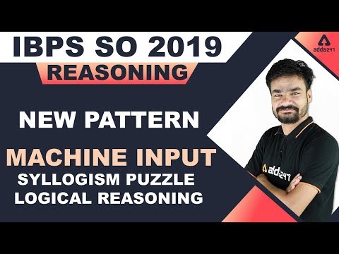 IBPS SO 2019 | Reasoning | Machine Input | Syllogism & Puzzle (New Pattern)