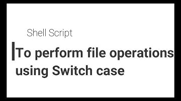 An interactive shell script to display a menu and perform file Operations