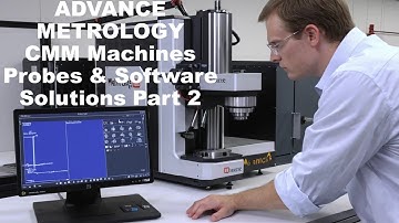 ADVANCE METROLOGY CMM Machines Probes & Software Solutions Part 2