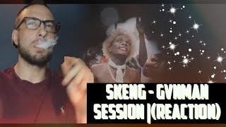 Skeng - Gvnman Session |(reaction)