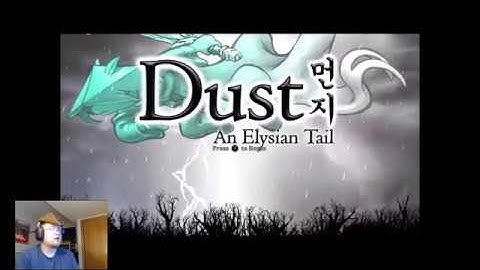 DUST: An Elysian Tale (Part 1): Ashes to Ashes...