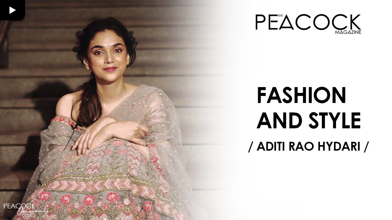 FASHION & STYLE FT. ADITI RAO HYDARI - YouTube