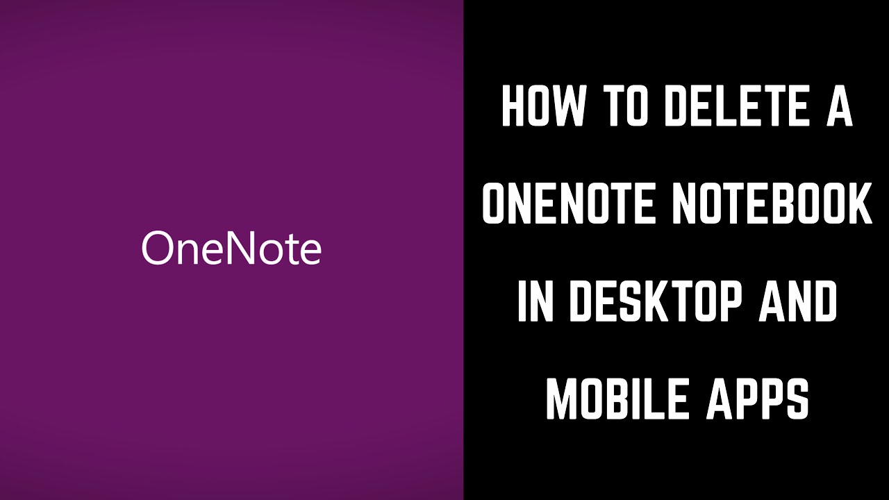 How to Delete a Notebook in Microsoft OneNote Desktop and Mobile App