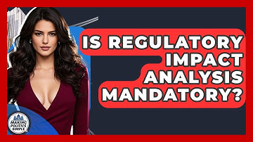 Is Regulatory Impact Analysis Mandatory? - Making Politics Simple