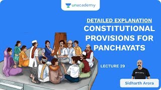 L29: Detailed Explanation - Constitutional Provisions for Panchayats | UPSC CSE/IAS 2020