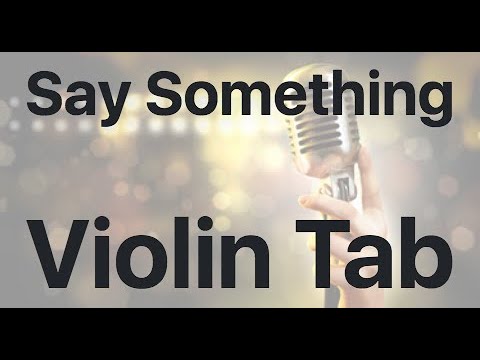 Learn Say Something On Violin - How To Play Tutorial