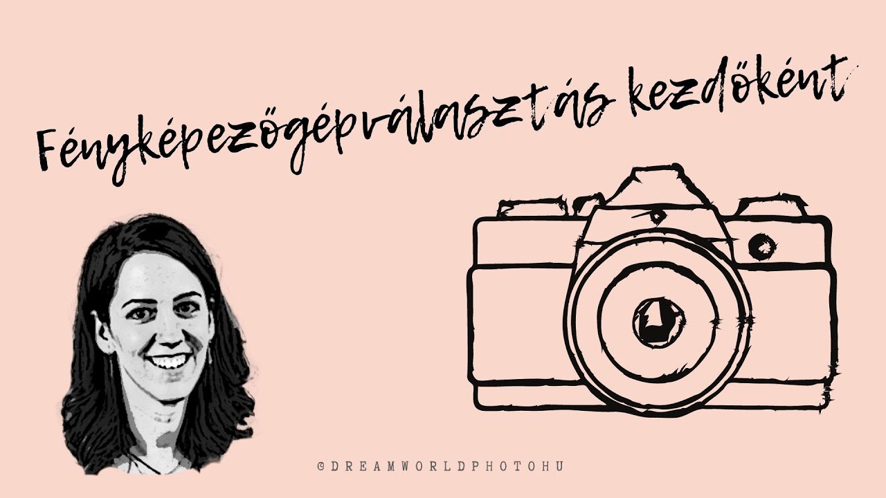 Fotózás alapok: Fényképezőgép választása kezdőként