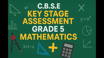 C.B.S.E SAFAL - MATHEMATICS ASSESSMENT ( GRADE 5 - CLASS VI STUDENTS ) - IMP. TOPICS & QUESTIONS