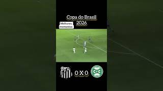 Santos x Curitiba melhores momentos copa do Brasil 2026