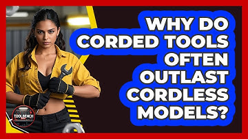 Why Do Corded Tools Often Outlast Cordless Models? - ToolBench Pros