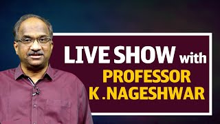 LIVE Show With Prof K Nageshwar