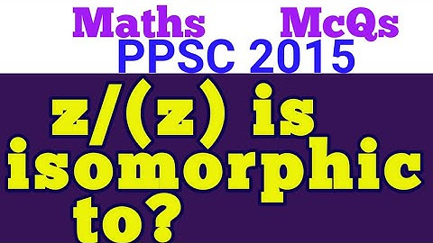 z/(z) is isomorphic to?||Are Z and ZXZ isomorphic?||What groups are isomorphic to Z?
