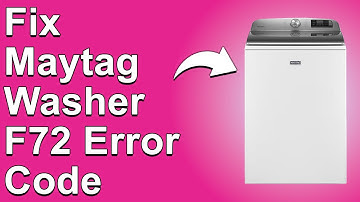 How To Fix Maytag Washer F72 Error Code (Common Cause Of Error F72 And Simple Steps To Fix It)