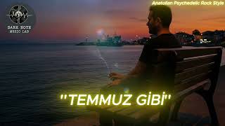 “Bir Yaz Gecesi Gibi Yanıyor… Temmuz Gibi”