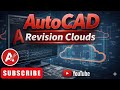 "AutoCAD Tips: How to Use Revision Clouds Like a Pro" | Drafting Tips