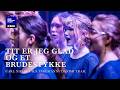 Tit er jeg glad & et brudestykke – Carl Nielsen/Danish trad. // DR Pigekoret & Danish String Quartet