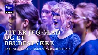Tit er jeg glad & et brudestykke – Carl Nielsen/Danish trad. // DR Pigekoret & Danish String Quartet Net Worth