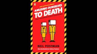 Introduction to Neil Postman: Orwell and Huxley