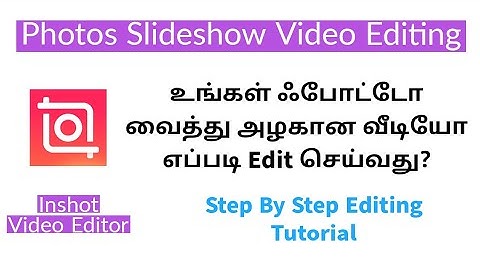 How To Edit A Video With Your Photos In Tamil | Inshot Video Editing Tutorial Basic Tamil