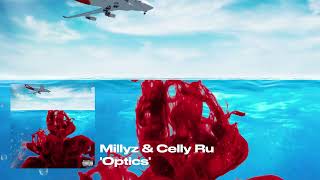 Смотреть клип Millyz Ft. Celly Ru - Optics (Audio)