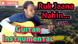 Ruk Jana Nahin(Film:Imtihaan)Guitar Rejuvenation With Karaoke Track