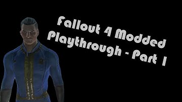 Fallout 4 Modded Play through - Part 1 - Character Creation