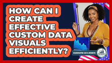 How Can I Create Effective Custom Data Visuals Efficiently? - Demographic Data Answers