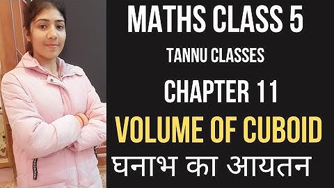 Maths Class 5 || Chapter 11 ||  Volume of Cuboid