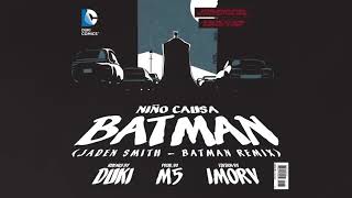 DUKI aka NIÑO CAUSA - BATMAN (Jaden Smith - Batman Remix) prod. M5