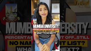 Mumbai University | Percentage above Cut-off still No Name in Merit List!! What to do Next?