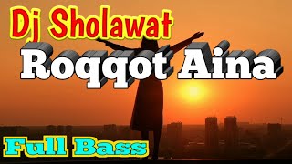 Dj Sholawat Roqqot Aina Full Bas Horeg / Brewog Audio