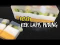 Resepi Kek Lapis Puding / Kek lapis Buih