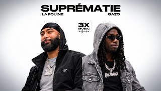 La fouine X Gazo - SUPRÉMATIE